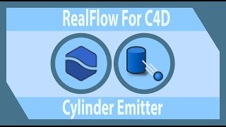 RealFlow C4d  Cylinder Emitter [upl. by Merce]