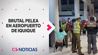 CAPTAN BRUTAL PELEA con personal de Carabineros en Aeropuerto de Iquique  CHV Noticias [upl. by Oiziruam]