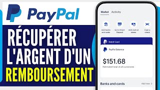 Comment Récupérer Largent Dun Remboursement Sur Paypal Sur Téléphone 2024 [upl. by Bove]