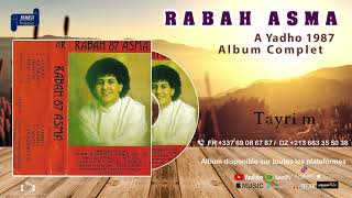 Rabah AsmaAyado 1987 Album complet [upl. by Ylrebmit]