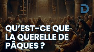 Quâ€™estce que la querelle de PÃ¢ques [upl. by Cece]