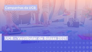 UCB  Vestibular de Bolsas 2021 [upl. by Ainnek]