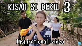 Kisah Si Dekil Part 3  Short Inspirational Movie [upl. by Dnalloh]