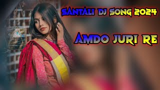 santali DJ song 2024🎉amdo juri re santali DJ song ✅DJ santali remix [upl. by Germin]