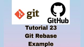 Git and GitHub Tutorial 23  Git Rebase Example [upl. by Box]