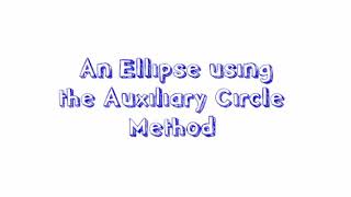 How to draw an Ellipse using the Auxiliary Circle Method [upl. by Eitsud]