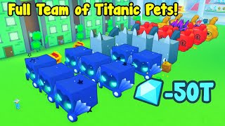 I Bought Full Team Of Titanic Pets  Pet Simulator X Roblox [upl. by Roger]