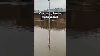 Orenburg Russia FLOOD update The waters are still rising [upl. by Lemej]