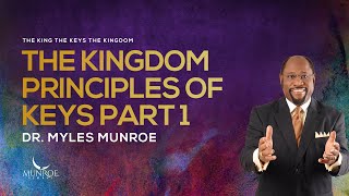 The Kingdom Principles of Keys Part 1  Dr Myles Munroe [upl. by Salaidh348]