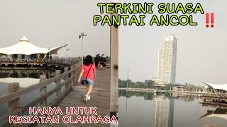 SUASANA TERKINI PANTAI ANCOL  SYARAT DAN KETENTUAN MASUK ANCOL [upl. by Nayrb283]