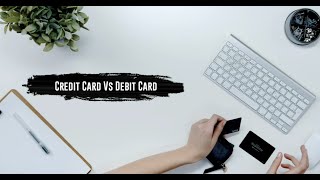 Credit Card Vs Debit Card Whats better [upl. by Eerb]