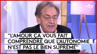 L’amour entre emprise et bénédiction  Alain Finkielkraut  C à vous  19012024 [upl. by Enelcaj]