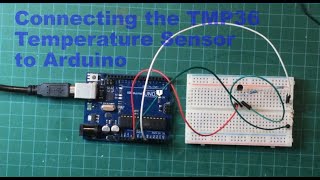 Connecting the TMP36 Temperature Sensor to Arduino [upl. by Idurt]