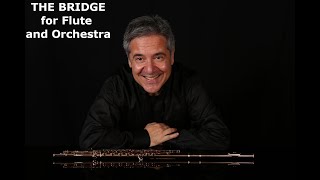 MSCAPPINI  quotTHE BRIDGEquot for Flute and Orchestra [upl. by Beichner62]