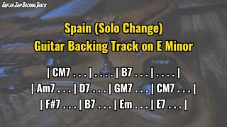 Spain Solo Change Guitar Backing Track in E Minor [upl. by Nomrac]