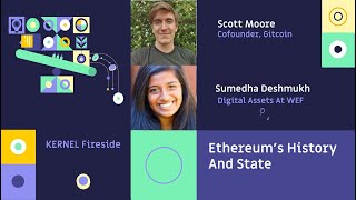 KB5 Fireside Ethereums History amp State w Scott Moore amp Sumedha Deshmukh [upl. by Enaid]