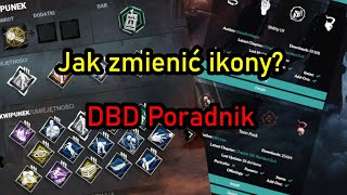 Jak zmienić ikonki przedmiotów i postaci w DBD [upl. by Noterb]