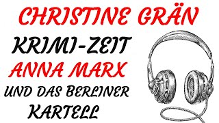 KRIMI Hörspiel  Christine Grän  ANNA MARX  06  DAS BERLINER KARTELL 1997 [upl. by Ymaj]