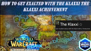 How to get Exalted with The Klaxxi  Remix Pandaria  The Klaxxi Achievement How to Gain Reputation [upl. by Enahpets]