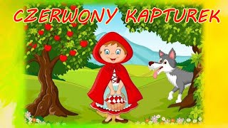 CZERWONY KAPTUREK Bajka dla dzieci [upl. by Eelarual]