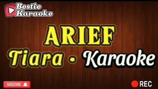 TIARA  ARIEF  KARAOKE [upl. by Dace]