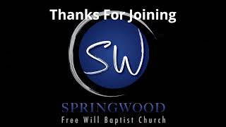 Springwood Freewill Baptist Church [upl. by Ettelocin76]