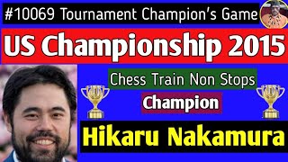 US Championship  Hikaru Nakamura 2015 chess [upl. by Wolpert]