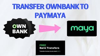 HOW TO TRANSFER OWNBANK TO PAYMAYA WALLET [upl. by Pain]