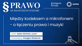 „Między kodeksem a mikrofonem  o łączeniu prawa i muzykiquot  Prawo na najwyższym poziomie 4 [upl. by Leanne922]