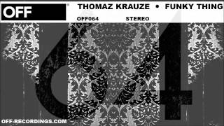 Thomaz Krauze  Funky Thing  OFF064 [upl. by Gildas124]