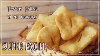 Tortas fritas quota mi maneraquot Receta fácil y rápida [upl. by Adleremse584]