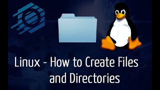 Linux  How to Create Files and Directories [upl. by Deaner]