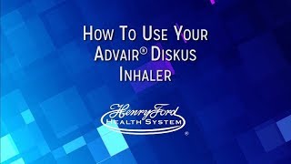 How To Use Your Advair® Diskus Inhaler [upl. by Enerod579]