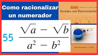 Como racionalizar un numerador Ejemplo 1 Algebra y trigonometria ejercicio 55 capitulo 1 seccion 4 [upl. by Ggerc]