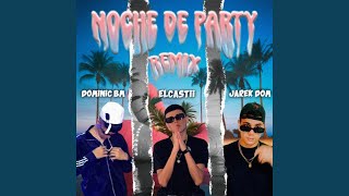 Noche de Party Remix [upl. by Hendrix]