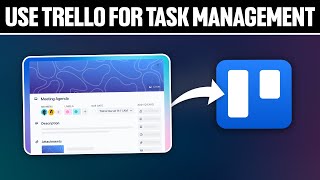 How To Use Trello For Task Management 2024 Full Tutorial [upl. by Annayek108]