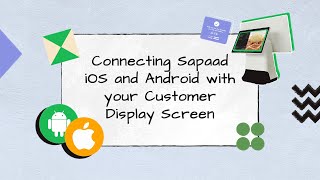 Connecting Sapaad iOS and Android with your Customer Display Screen  NA001  Sapaad Academy [upl. by Eiramanad144]