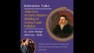 Boleskine Talks Academic Series  Dr Justin Sledge John Dee and Hermetic Realism [upl. by Htenek]