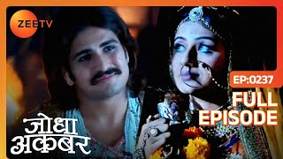 Jodha के आने के इंतज़ार में Akbar हुए बेचैन  Jodha Akbar  Ep 237  Zee TV [upl. by Nallak]