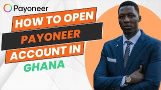 How To Open Payoneer Account in Ghana Step Process [upl. by Emile]