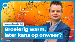 Weerbericht broeierige warmte op komst [upl. by Neeroc]