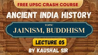 Lecture 5  JAINISM BUDDHISM upsc ancientindia pcs [upl. by Sillert]