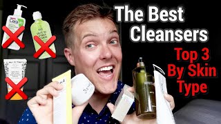 THE BEST CLEANSERS  Top 3 For Each Skin Type  SKINCARE [upl. by Asaert51]