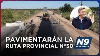 PAVIMENTARÁN LA RUTA PROVINCIAL N°30  NOTICIERO 9 [upl. by Pontus108]