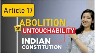 Article 17 Indian Constitution Abolition of Untouchability [upl. by Leitman]