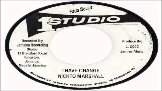 Nickto MarshallI Have Change Studio One [upl. by Ahsenet]