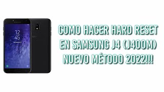 ✔️COMO HACER HARD RESET EN SAMSUNG GALAXY J4 SMJ400M NUEVO METODO 2022  MUSEEL [upl. by Harewood]