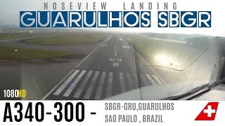 PILOT VIEW GUARULHOS 09R LANDING  SWISS A340300 Cockpit [upl. by Thistle]