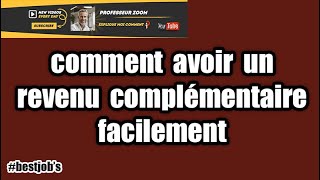 Comment avoir un revenu complémentaire facilement [upl. by Vola902]