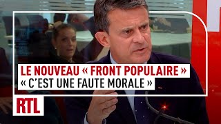 Nouveau quotFront populairequot  Manuel Valls estime que cest quotune faute moralequot [upl. by Breeze]